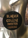 Blacker the College Earrings - 3 Woke Girlz