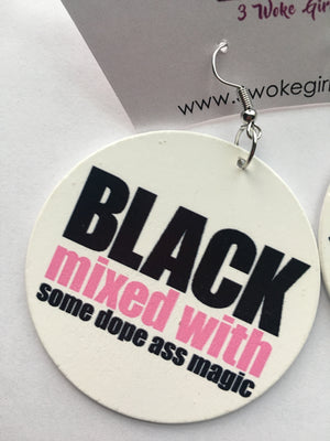 Black Mixed With Some Dope Ass Magic Earrings - 3 Woke Girlz